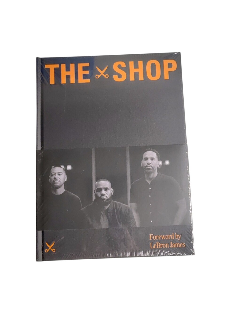 The Shop: Where Culture Shapes Up Foreword by LeBron James Hardcover Book